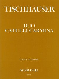 BP 1198 • TISCHHAUSER Duo Catulli Carmina für Tenor u.Gitar.