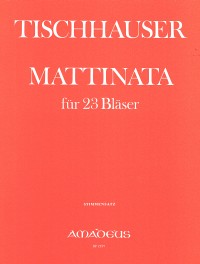 BP 2297 • TISCHHAUSER Mattinata für 23 Bläser - Part.u.St.