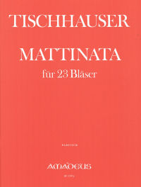 BP 2297P • TISCHHAUSER Mattinata für 23 Bläser - Partitur