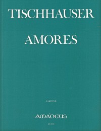 BP 2298 • TISCHHAUSER AMORES (1955/56) - Partitur