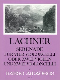 BP 2413 • LACHNER Serenade op. 29 for 4 violoncelli