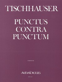 BP 2513 • TISCHHAUSER Punctus contra punctum (1962) - Part.